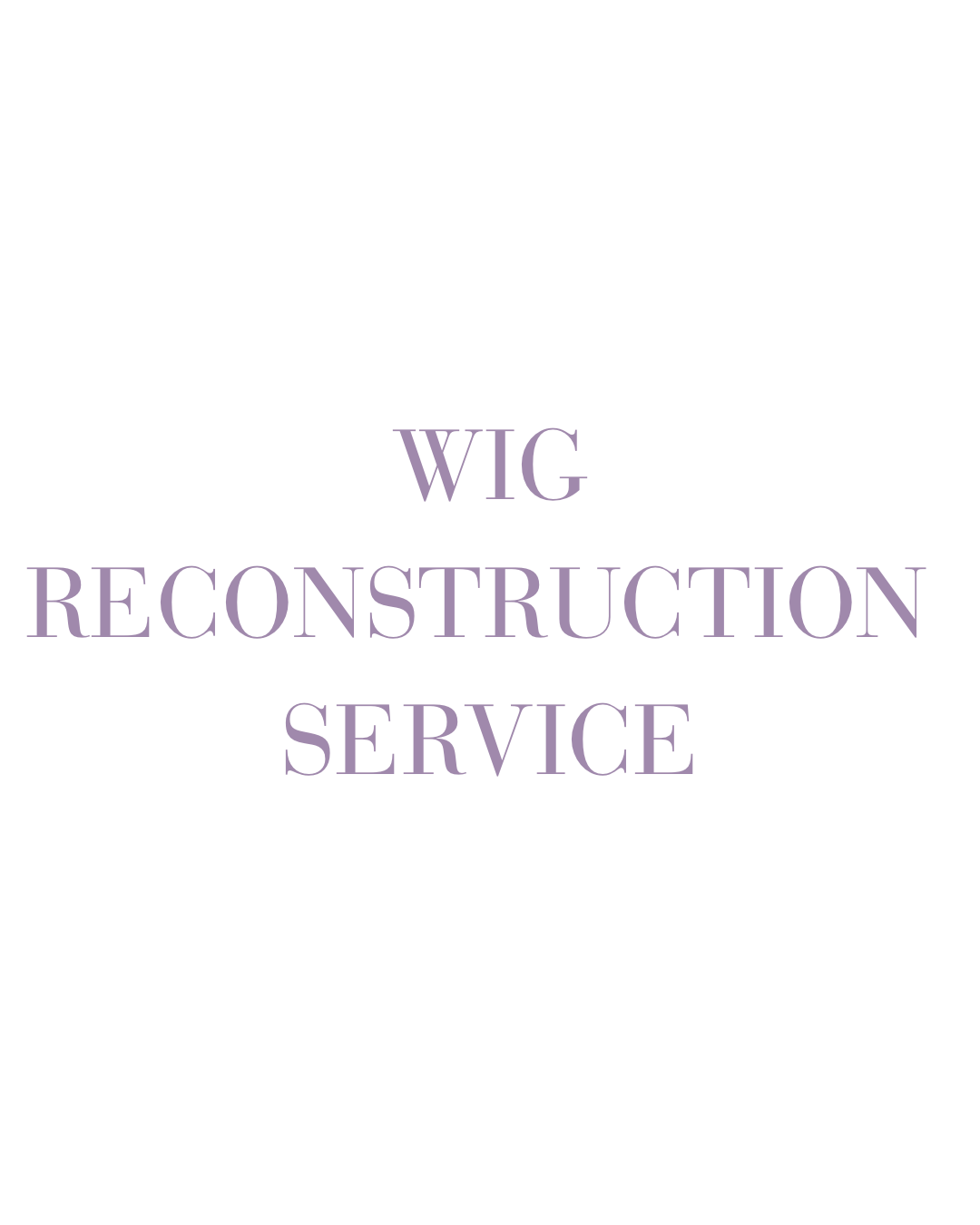 Wig Reconstruction Service